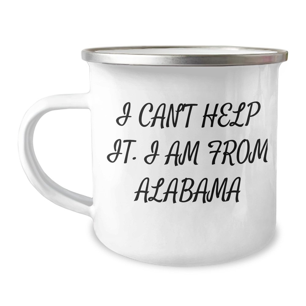 Alabama Gifts from Friends, Fahrenheit Never Beats Alabamas' Heart, Camping Mug for Father's Day quote I Can't Help It. I Am From Alabama