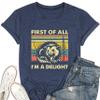 First of All I'm A Delight Shirts Funny Sarcastic Shirt Navy Blue view 1