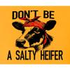 3X-Large Gold Mens Don't Be A Salty Heifer Funny Cow T-Shirt view 4