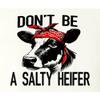 3X-Large White Mens Don't Be A Salty Heifer Funny Cow T-Shirt view 4