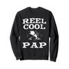 Reel Cool Pap Fishing Fisherman Funny Sweatshirt view 1