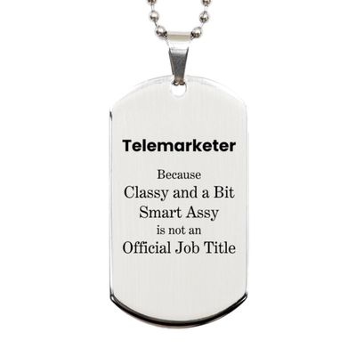 Yume Lumi Telemarketer Gifts. Unique Funny Gifts. Telemarketer Because Classy Assy is not an Official Job Title Silver Dog Tag for Coworker Colleague Boss Friends
