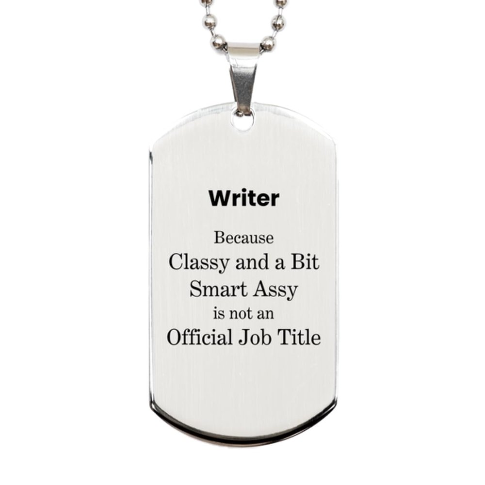 Yume Lumi Writer Gifts. Unique Funny Gifts. Writer because Classy Assy is not an Official Job Title Silver Dog Tag for Coworker Colleague Boss Friends