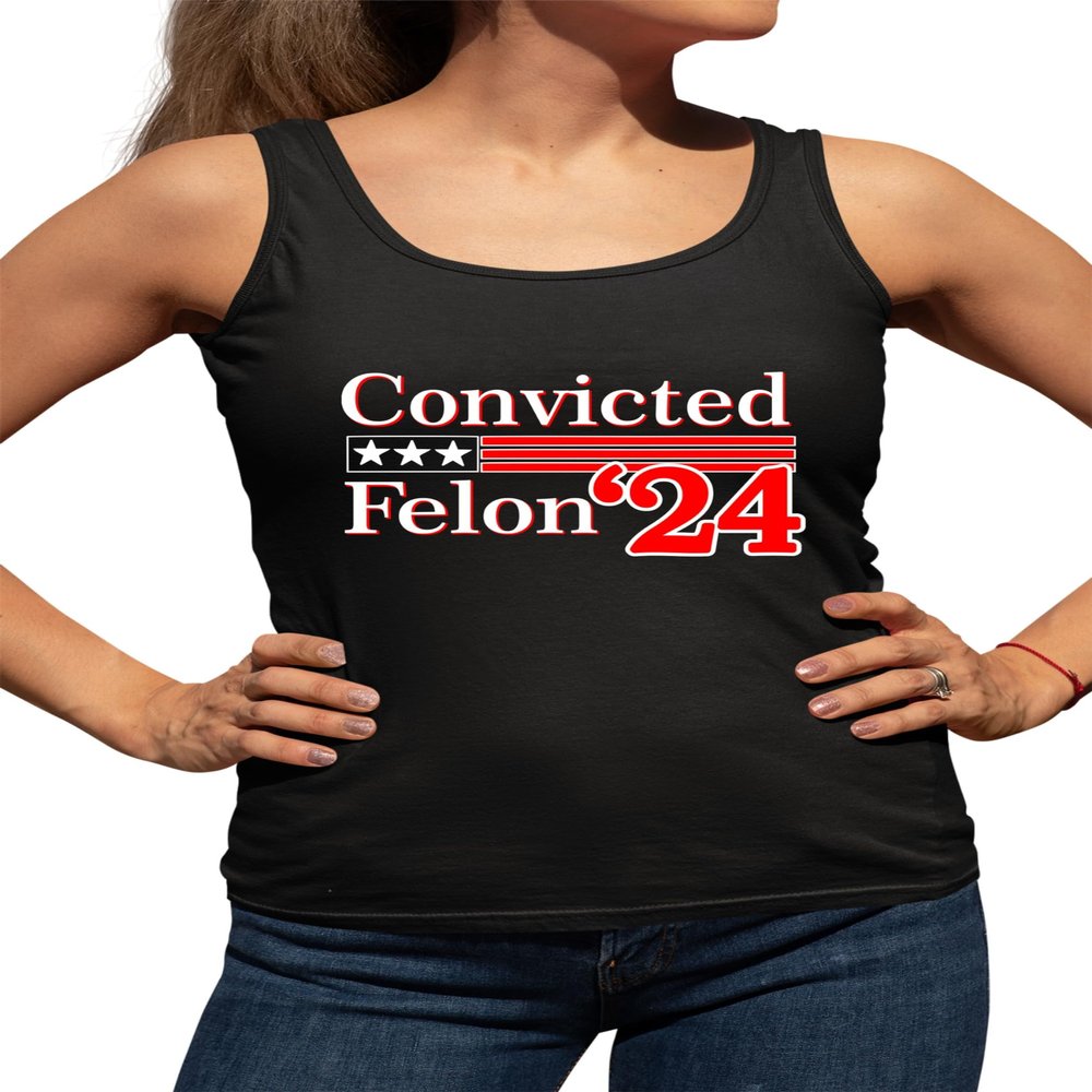 Go All Out X-Large Black Women Fitted Convicted Felon '24 Sleeveless Tank Top T-Shirt