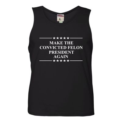 Go All Out Small Black Mens Make The Convicted Felon 2024 Sleeveless Tank Top T-Shirt