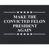 Go All Out Small Black Mens Make The Convicted Felon 2024 Sleeveless Tank Top T-Shirt view 3