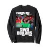 I WANT MY TWO DOLLARS Sweatshirt view 1