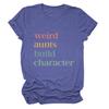 ZLXBLYYMZ Women's Aunt Shirts Weird Aunts Build Character Funny Saying Aunt Gift T-Shirt Short Sleeve Crewneck Casual Tops Dark Blue, Medium view 1