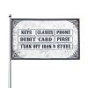 Flags For Guys Keys Glasses Phone Debit Card & Purse Turn Off Iron & Stove Flag Funny College Decor College Room Sign(30X45CM) view 1