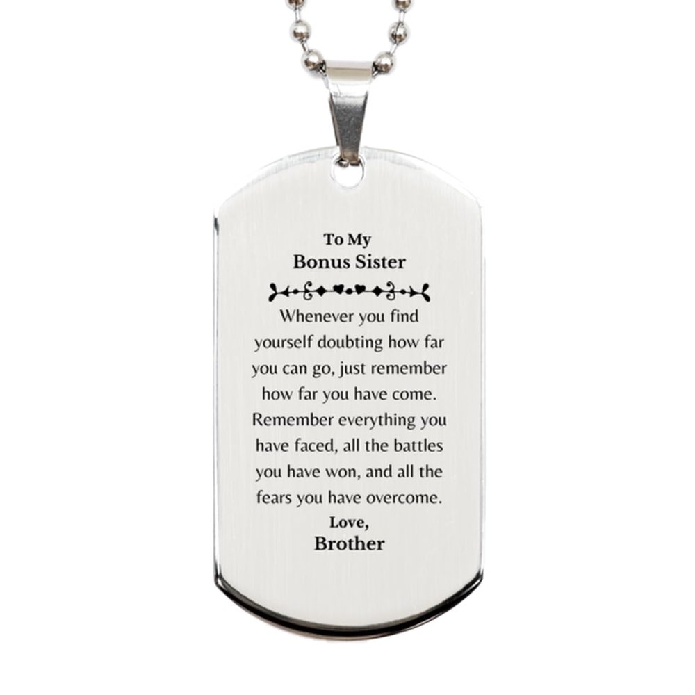Generic To My Sister Silver Dog Tag, Whenever you find yourself doubting, Inspirational Sister Birthday Motivational Gifts From brother