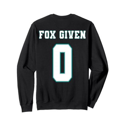 0 Fox Given | Funny Sarcastic Adult Humor (On The Back) Sweatshirt