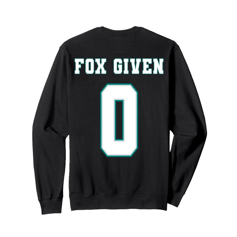 0 Fox Given | Funny Sarcastic Adult Humor (On The Back) Sweatshirt