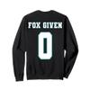 0 Fox Given | Funny Sarcastic Adult Humor (On The Back) Sweatshirt view 1