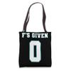 0 F's Given | Funny Sarcastic Adult Humor (On The Back) Tote Bag view 1