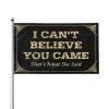 Outdoor Bar Decor I Can'T Believe You Came That'S What She Said Flag Man Cave Bar Graphic Flags For Room(30X45CM) view 1