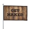 College Flags For Guys Get Naked Flag Stuff For Boys Room Cool Flags For Guys(60X90CM) view 1