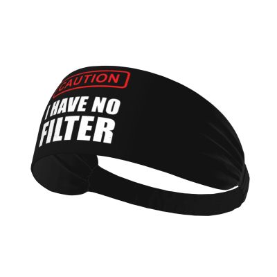 CHENYONAS Caution I Have No Filter Anti-Sweat Band, Outdoor Sports Headband Moisture Wicking Fitness Elastic Sports Headband Indoor, Black