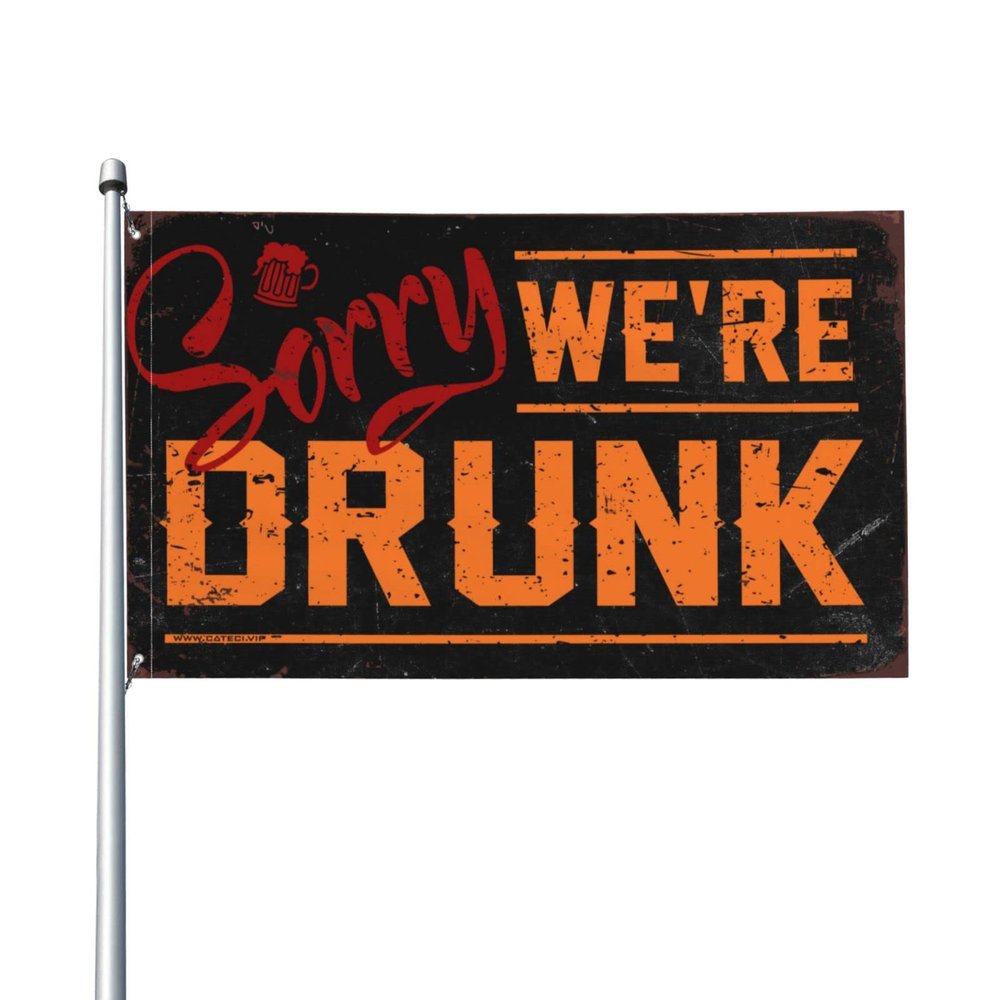 Student Athlete Flag Sorry We'Re Drunk Flag Flags For Room Teen Girls Mens Dorm Room Decor(120X180CM)