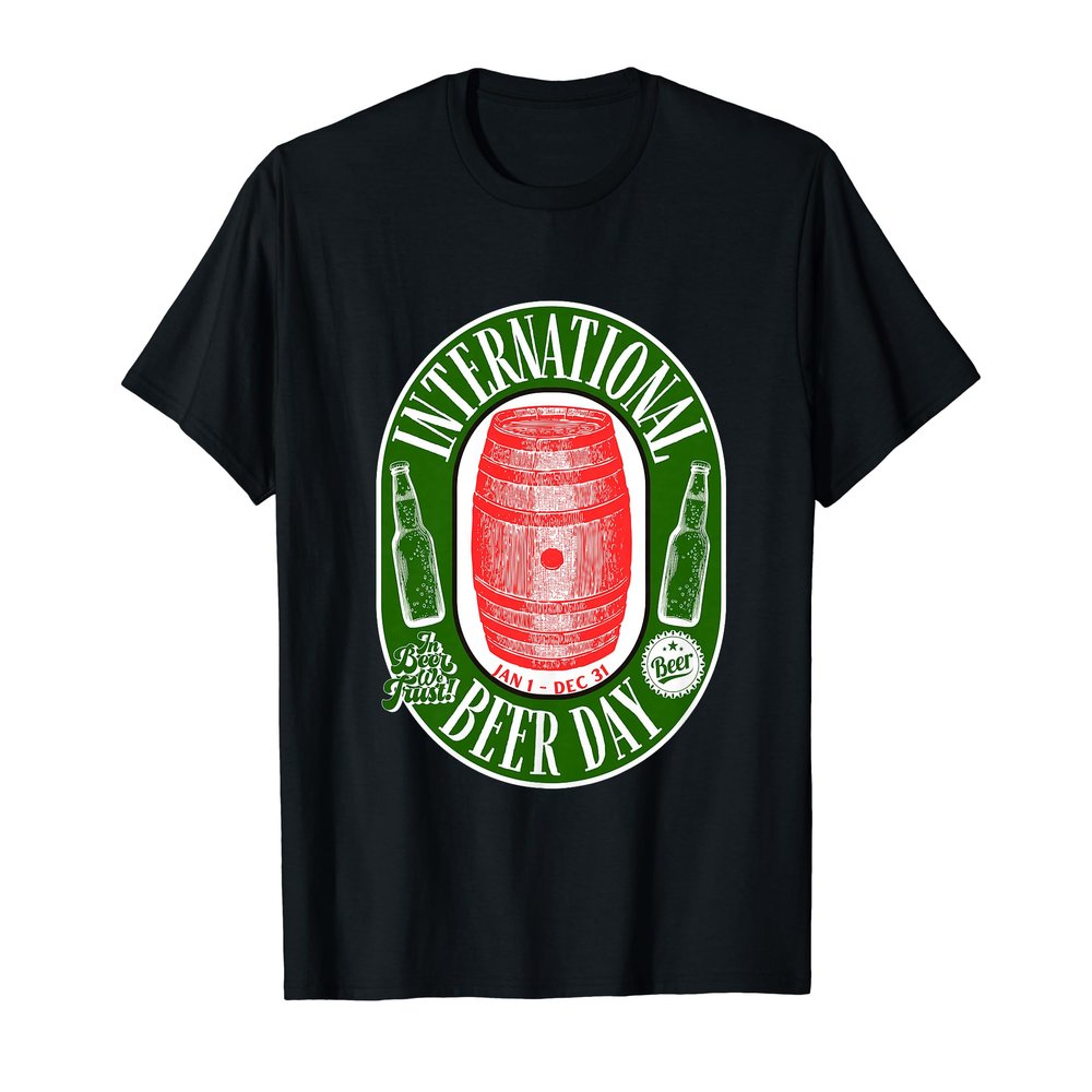 International Beer Day Art Design For Craft Beer Maker Lover T-Shirt