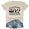 Funny Camping Shirt, Camp Lovers Gift Shirt If I'm Drunk is My Camping Friend's Fault Camping Life Hiking Shirt view 1