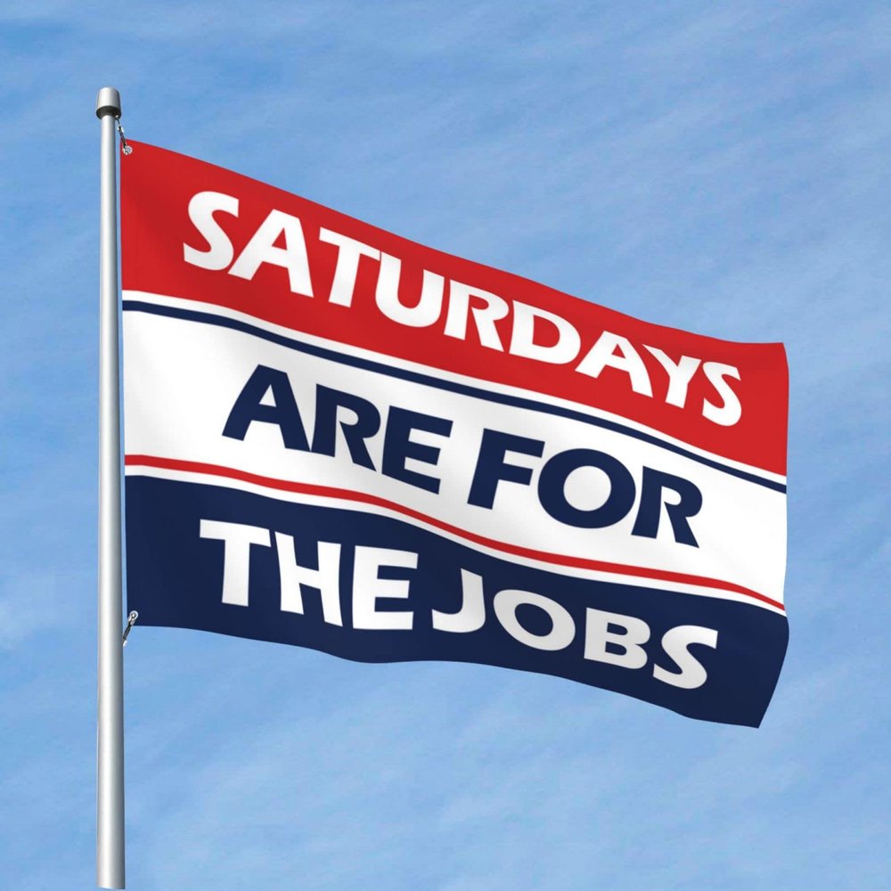 Boys Room Decor Teenager Saturdays Are For The Jobs Flag Fun Flags Funny Flags For College Dorm Girls(60X90CM)