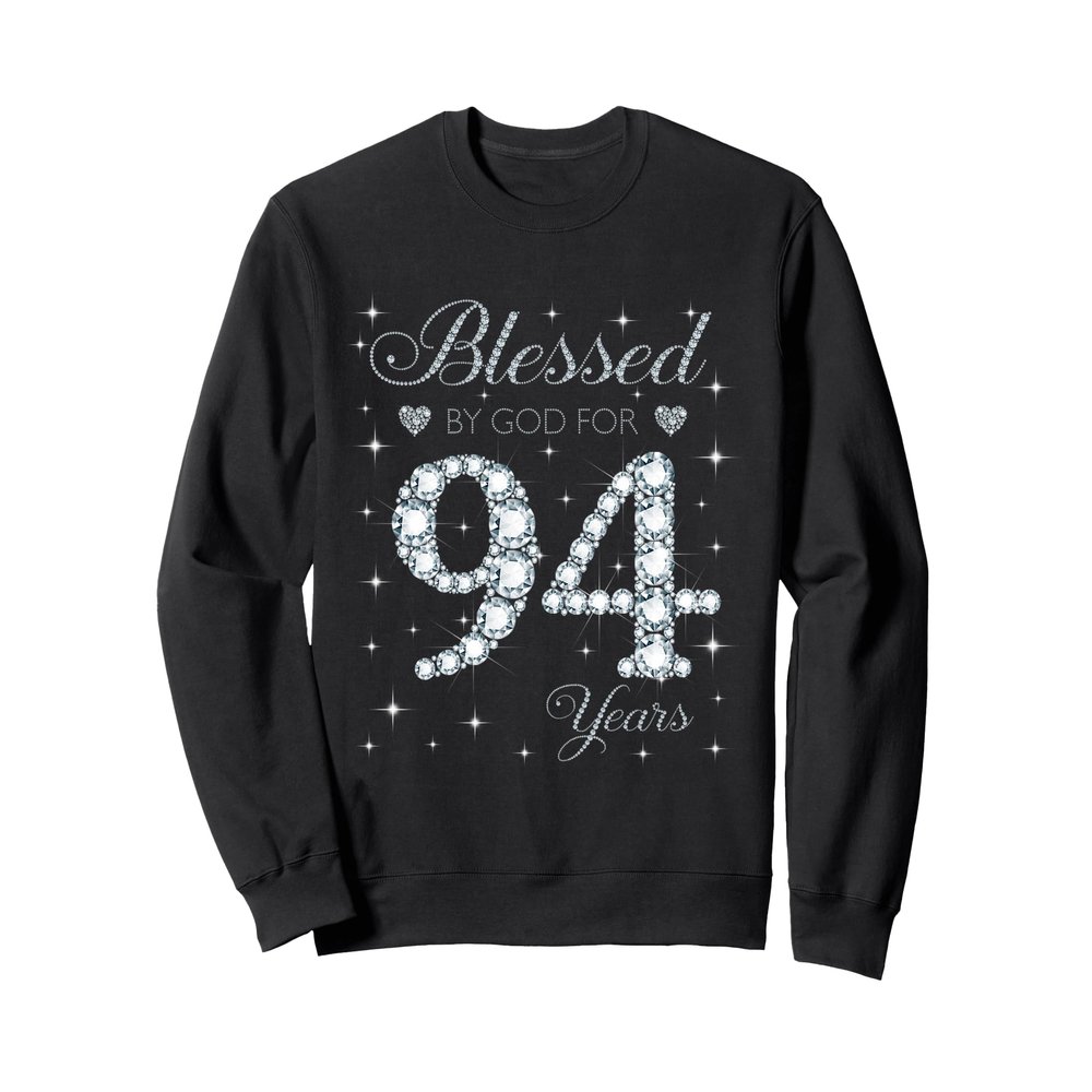 Blessed by God For 94 Years Old 94th Birthday Gift For Women Sweatshirt