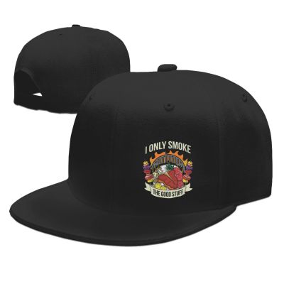 I Only Smoke The Good Stuff Hat Unisex Flat Bill Baseball Cap Adjustable Snapback Hats Fashion Cool Hip Hop Tops Black