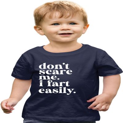 3T Navy Toddler Don't Scare Me I Fart Easily Funny Toddler T-Shirt