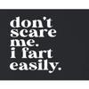 3X-Large Black Mens Don't Scare Me I Fart Easily Funny T-Shirt view 4