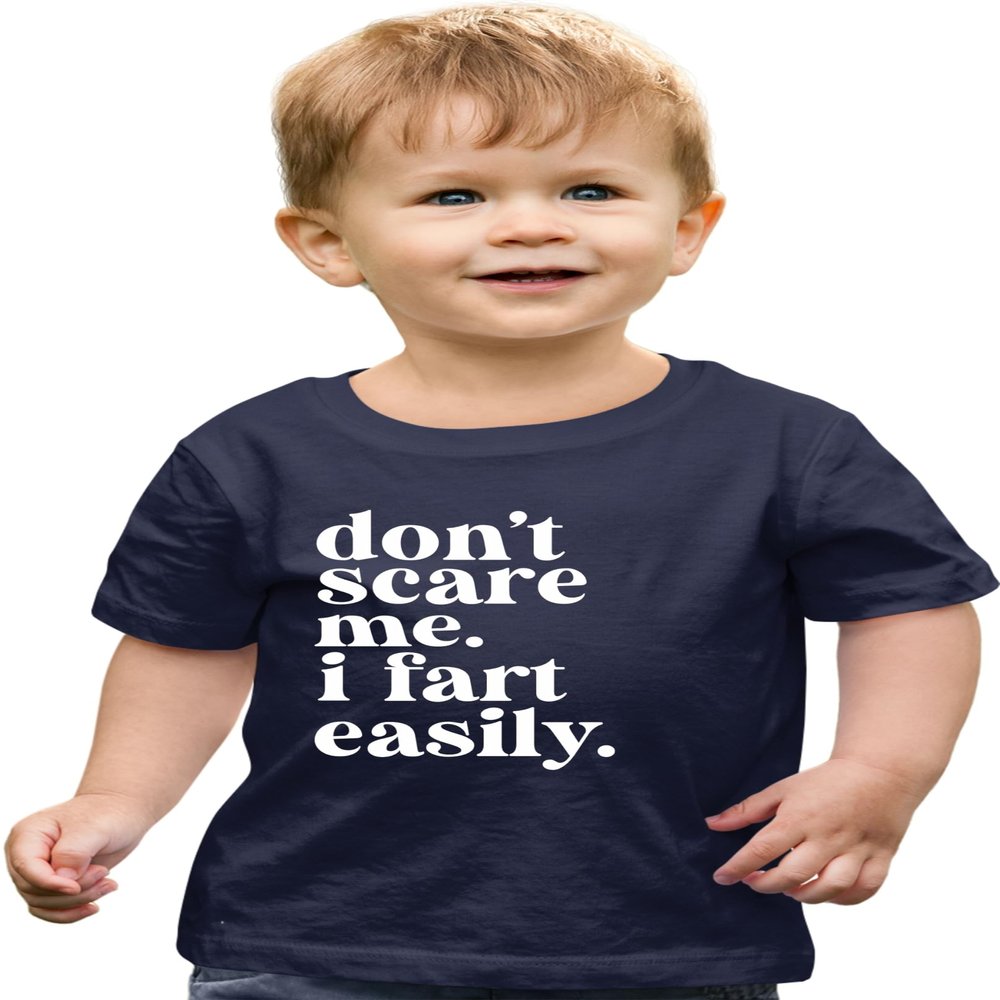 5T Navy Toddler Don't Scare Me I Fart Easily Funny Toddler T-Shirt