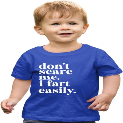 2T Royal Toddler Don't Scare Me I Fart Easily Funny Toddler T-Shirt