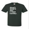 5X-Large Forest Green Mens Don't Scare Me I Fart Easily Funny T-Shirt view 2