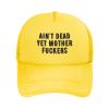 Ain't Dead-Yet-Mother-Fuckers Mesh Hat Men Women Baseball Cap Trucker Hat Sports Hat Yellow view 1