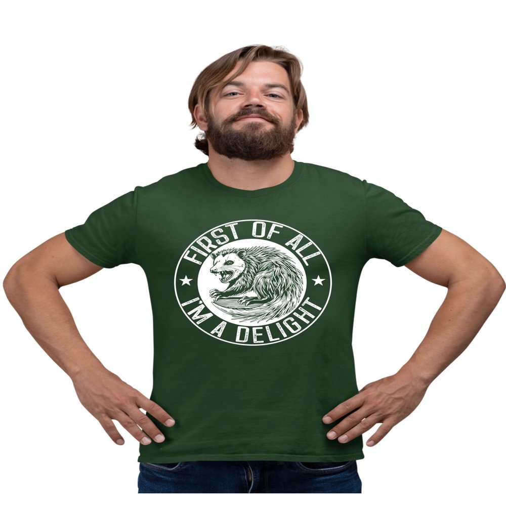 Large Forest Green Mens First of All I'm A Delight Funny Possum T-Shirt