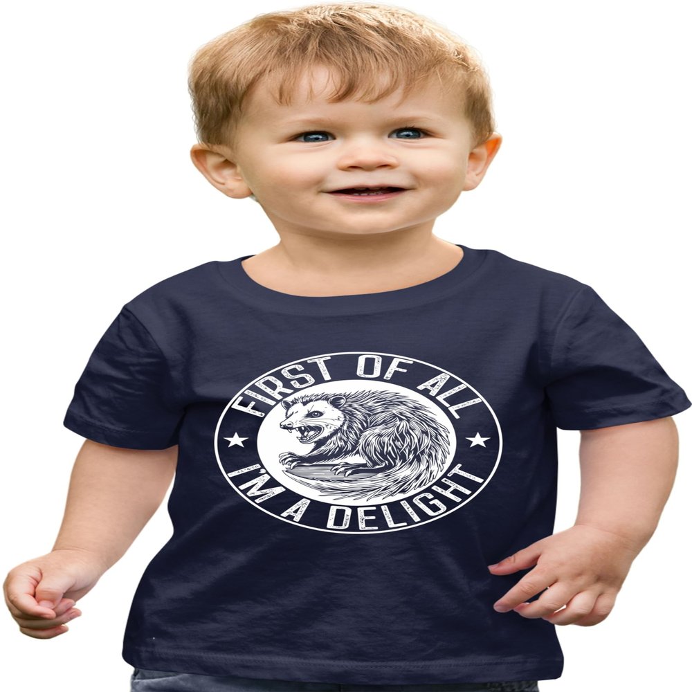 4T Navy Toddler First of All I'm A Delight Funny Possum Toddler T-Shirt