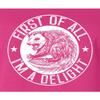 X-Large Cyber Pink Women First of All I'm A Delight Funny Possum T-Shirt view 4