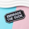 NOIAFZY 8Pcs Embrace The Suck Embroidered Badge Emblem Patch Badge Hook and Loop Patches view 4