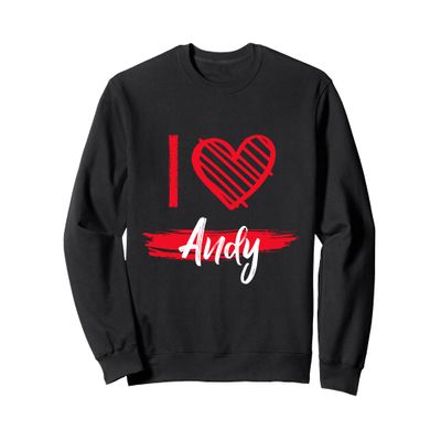 I Love ANDY T-Shirt I Heart ANDY Sweatshirt