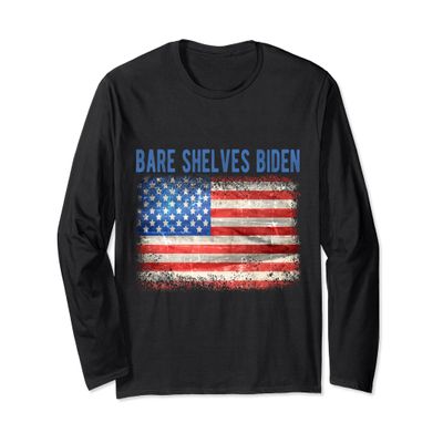 Bare Shelves Biden Empty Shelves Joe Patriot USA Long Sleeve T-Shirt
