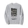 Been There, Done That Cool Dog Sweatshirt view 1