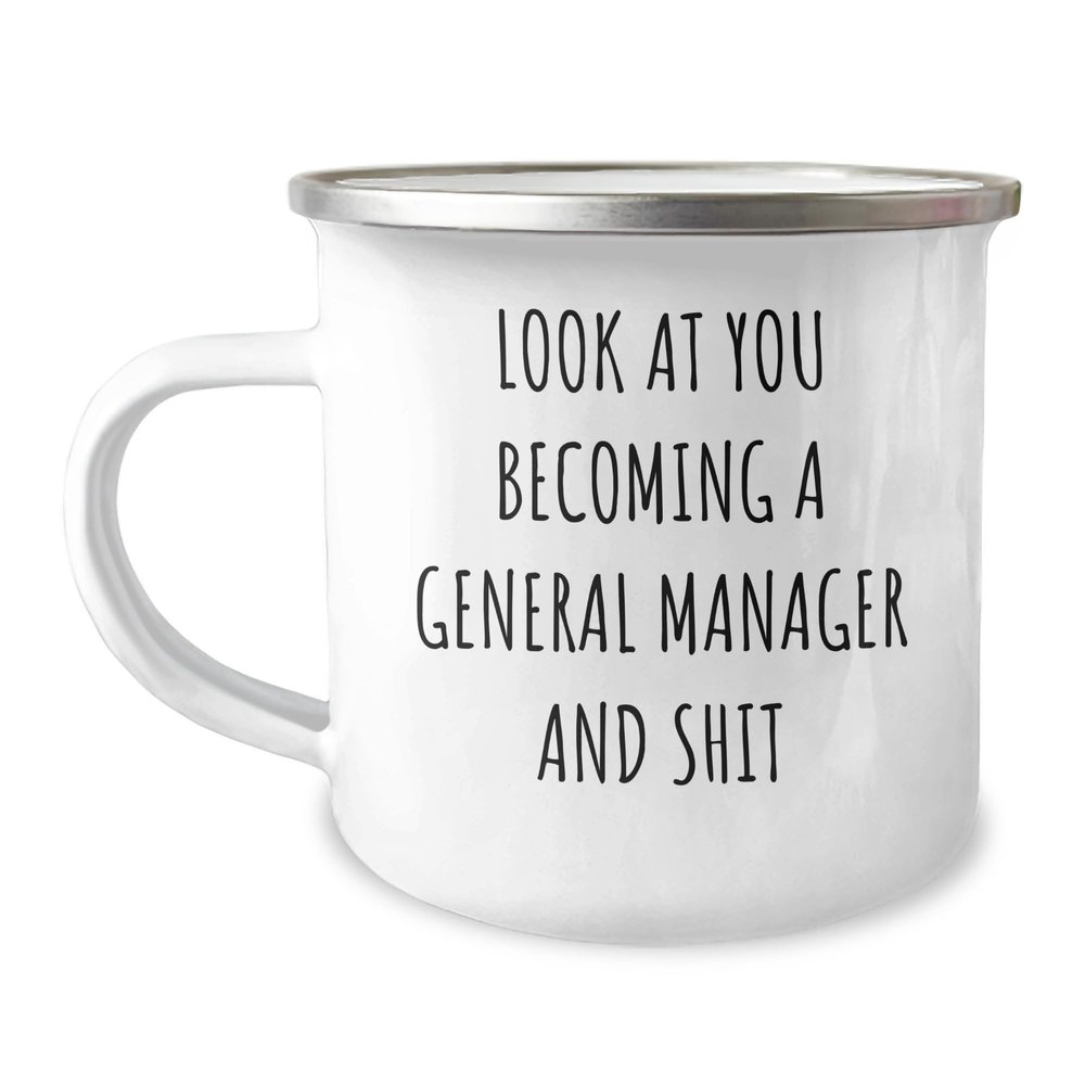 Funny Gifts for General Manager Birthday Unique Gifts Becoming a General Manager and Shit Camping Mug, Stainless Steel with Enamel Finish, 12oz Capacity, Perfect for Him or Her, Gifts from Friends