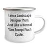 Landscape Designer Mom's Cooler Camping Mug Gift for Birthday, Funny Quote Inside, 12 oz Stainless Steel with Enamel Finish, Not for Normal Moms view 2