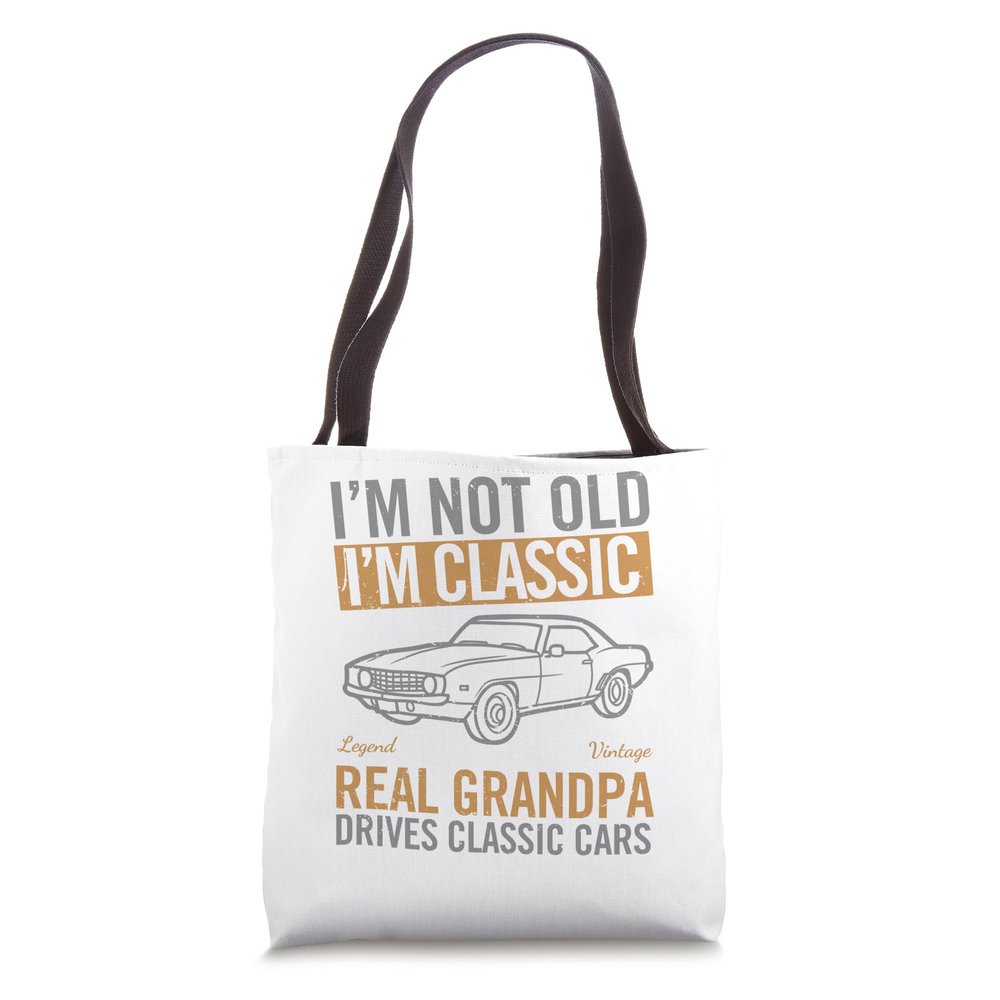 Vintage Car Enthusiast - Real Grandpa Drives Classic Cars Tote Bag
