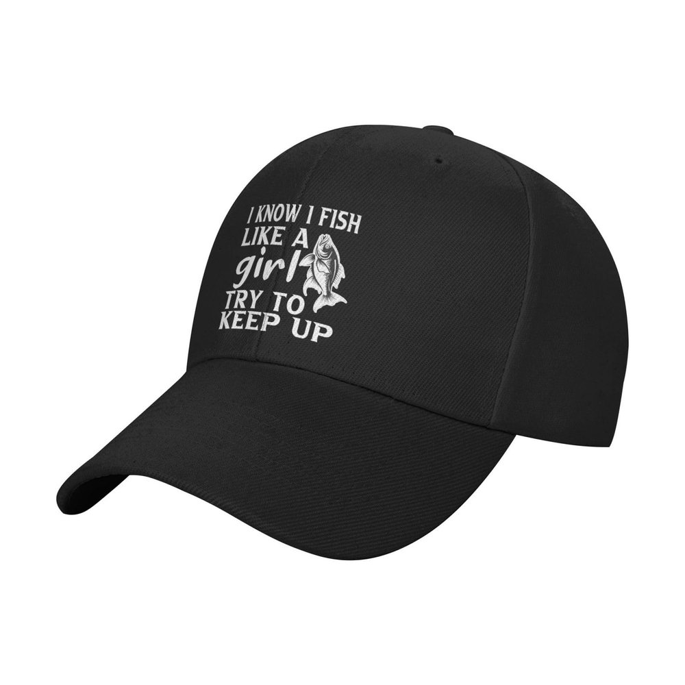 I Know I Fish Like A Girl Try to Keep Up Stylish Curved Brim Snapback Premium Quality Baseball Cap Men Women290 Black