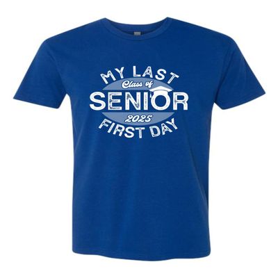 3X-Large Royal Mens Last First Day Senior Class 2025 High School College Deluxe Soft T-Shirt