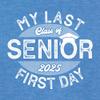3X-Large Royal Mens Last First Day Senior Class 2025 High School College Deluxe Soft T-Shirt view 3