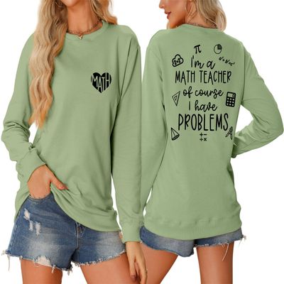 Pifnxtamy Sweatshirt for Women Math Teacher Pullover I'm A Math Teacher of Course I Have Problems Shirt Crewneck Blouse Olive Green