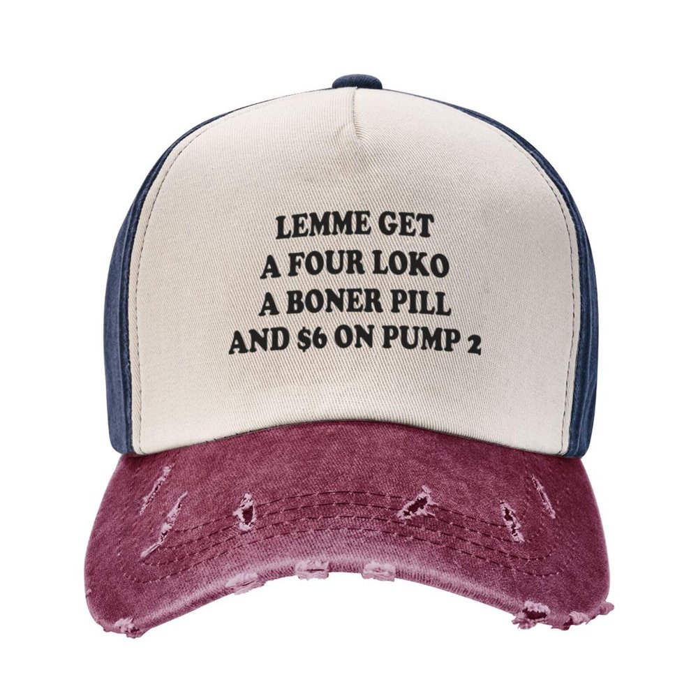 Lemme Get A Four Funny Loko, A Boner Pill, and $6 On Pump 2 Funny Trucker Hats Gag for Couple Baseball Cap