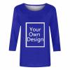 3/4 Sleeve Custom T Shirts for Women Design Your Own Shirt Add Image Personalized Soft Tee Tops Printed Photo Front 3/4 Sleeve T Shirts for Women Blue view 3