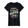 Sorry I'm Late My Husband Had to Poop Wife T-Shirt view 1